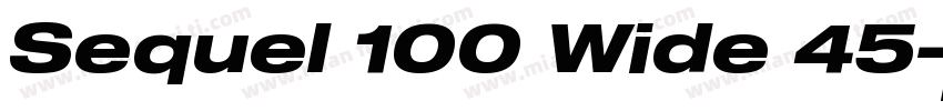 Sequel 100 Wide 45字体转换